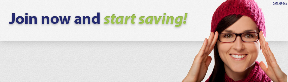 Join the Healthy Discounts Dental & Optical Discount plan and save!